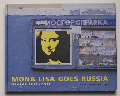 George Pusenkoff, Mona Lisa Goes Russia (2002): front cover, the yellow Mona Lisa on a Moscow kiosk